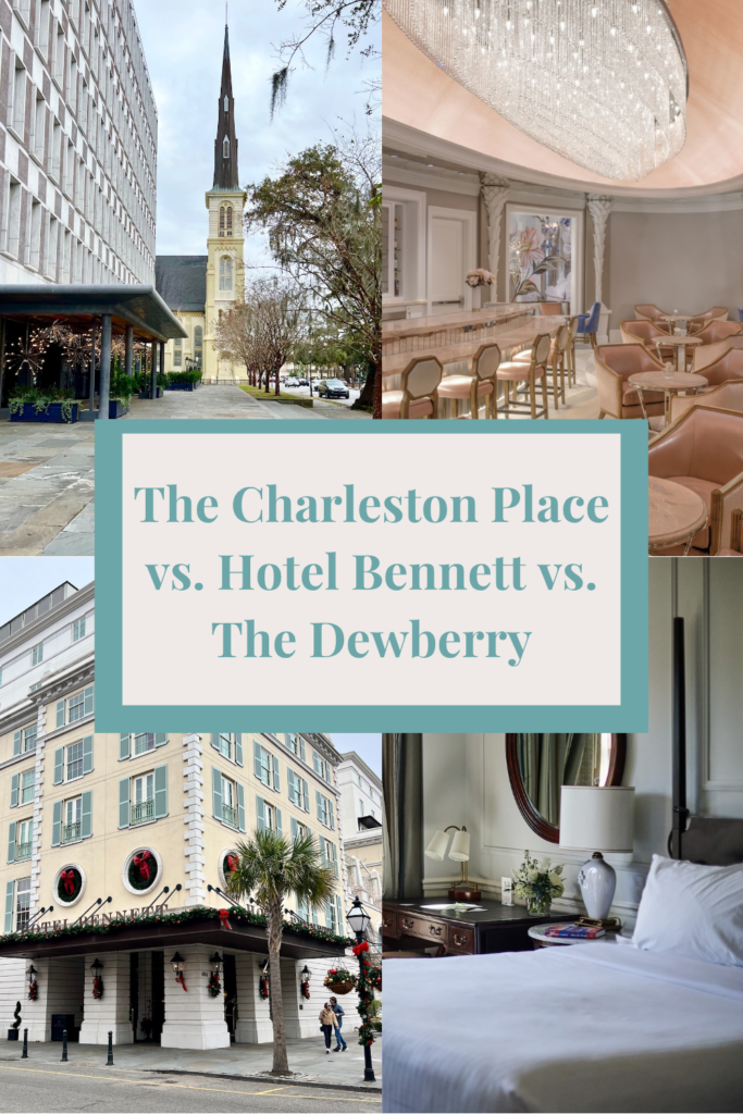 Graphic with text 'The Charleston Place vs Hotel Bennett vs The Dewberry' and 4 images showing these luxury Charleston hotels.