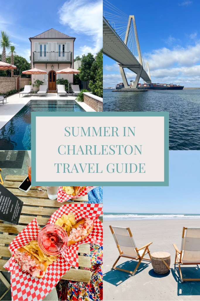 graphic with text summer in charleston travel guide and 4 images of summer scenese in charleston
