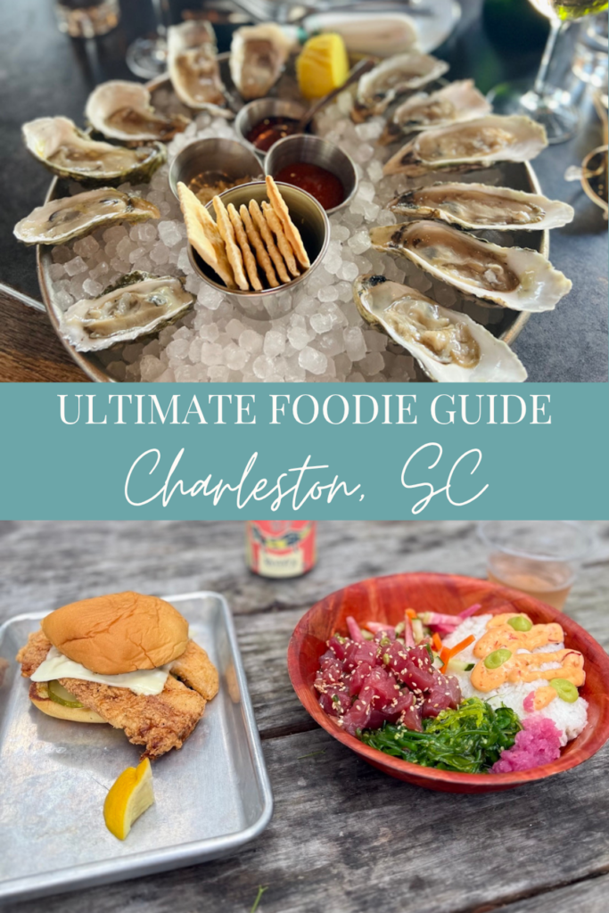 graphic with text 'ultimate foodie guide charleston, sc' and image of tray of oysters from leon's and poke bowl from Cudaco